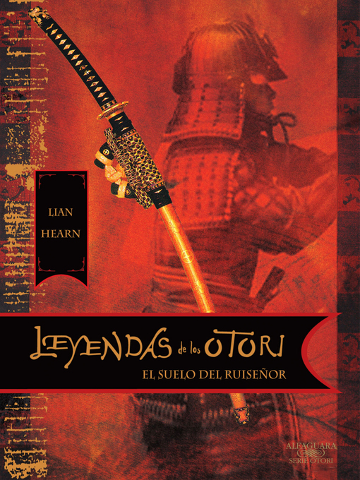 Title details for El suelo del ruiseñor (Leyendas de los Otori 1) by Lian Hearn - Wait list